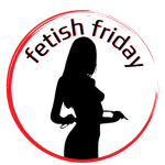 Fetish Friday